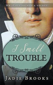 Paperback I Smell Trouble: a Humorous Pride and Prejudice Tale Book