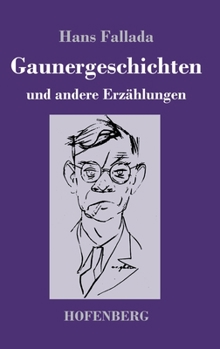 Hardcover Gaunergeschichten: und andere Erzählungen [German] Book