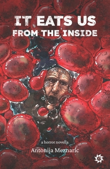 Paperback It Eats Us From the Inside Book