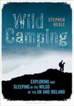 Paperback Wild Camping: Exploring and Sleeping in the Wilds of the UK and Ireland Book