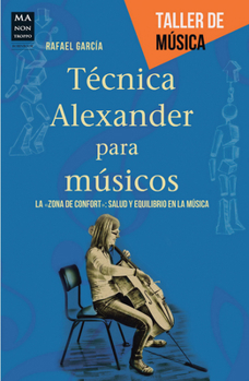 Paperback Técnica Alexander Para Músicos [Spanish] Book