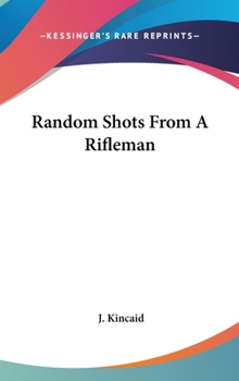 Hardcover Random Shots From A Rifleman Book