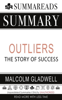 Paperback Summary of Outliers: The Story of Success by Malcolm Gladwell Book