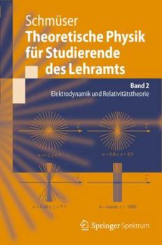 Paperback Theoretische Physik Für Studierende Des Lehramts 2: Elektrodynamik Und Spezielle Relativitätstheorie [German] Book