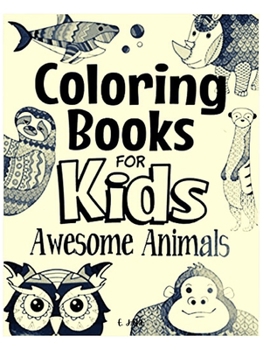 Paperback coloring books for kids awesome animals: Great Gift for Boys & Girls, Ages 4-8 Book