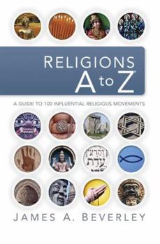 Paperback Religions A to Z: A Guide to the 100 Most Influential Religious Movements Book