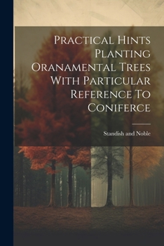 Paperback Practical Hints Planting Oranamental Trees With Particular Reference To Coniferce Book