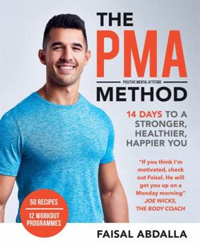 Paperback The Pma Method: 14 Days to a Stronger, Healthier, Happier You Book