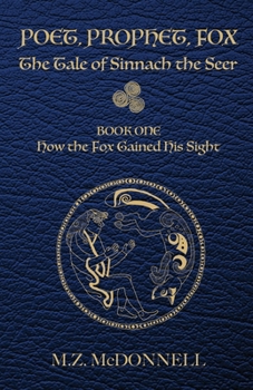 Paperback Poet, Prophet, Fox: The Tale of Sinnach the Seer Book
