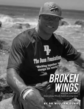 Paperback Broken Wings: Inspirational Words, based on a true story Book