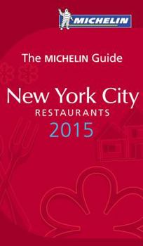 Michelin Red Guide 2007 New York City: Restaurants & Hotels - Book  of the Michelin Le Guide Rouge