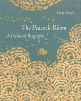 Hardcover The Peacock Room: A Cultural Biography Book