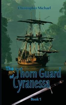 Paperback The Thorn Guard of Cyranessa Book