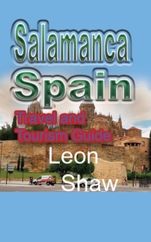 Paperback Salamanca, Spain: Travel and Tourism Guide Book