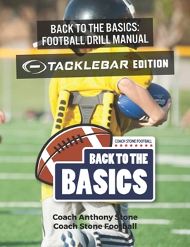 Paperback Back to the Basics Football Drill Manual: TackleBar Edition Book