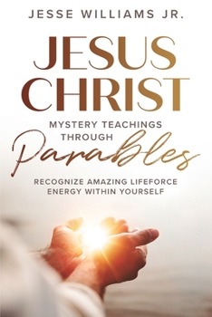 Paperback Jesus Christ Mystery Teachings Through Parables Book