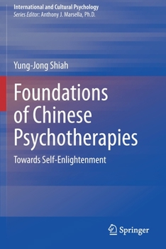 Paperback Foundations of Chinese Psychotherapies: Towards Self-Enlightenment Book