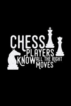 Chess players know all moves: 6x9 Chess | blank with numbers paper | notebook | notes