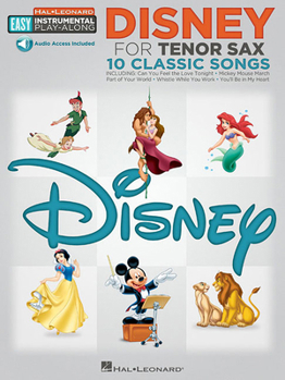 Paperback Disney - 10 Classic Songs: Tenor Sax Easy Instrumental Play-Along Book with Online Audio Tracks Book