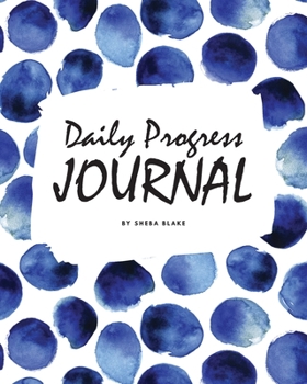 Paperback Daily Progress Journal (8x10 Softcover Log Book / Planner / Journal) Book