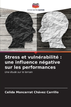 Paperback Stress et vulnérabilité: une influence négative sur les performances [French] Book