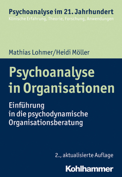 Paperback Psychoanalyse in Organisationen: Einfuhrung in Die Psychodynamische Organisationsberatung [German] Book
