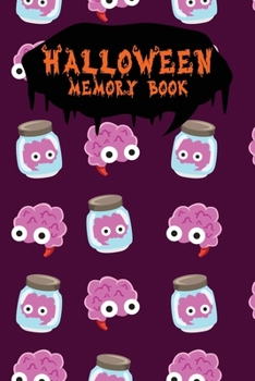 Halloween Memory Book: An Activity Book for Kids to Record Their Halloween Day | Coloring | Drawing | Journaling | Brains (Trick or Treat)