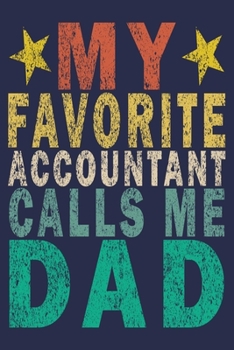 Paperback My Favorite Accountant Calls Me Dad: Funny Vintage Accountant Gift Journal Book