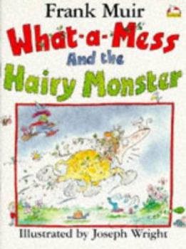 Paperback What-a-Mess and the Hairy Monster Book