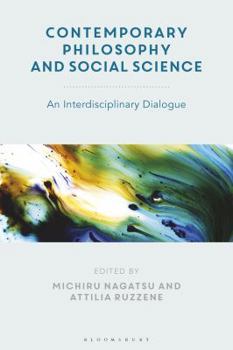 Hardcover Contemporary Philosophy and Social Science: An Interdisciplinary Dialogue Book