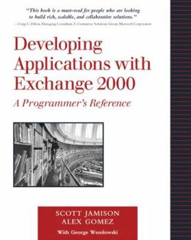 Paperback Developing Applications with Exchange 2000: A Programmer's Reference Book