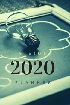 Paperback 2020 Vision Planner: calendar, daily, weekly, monthly notes, daily, to-do, goals, tracker & organizer notebook. 6x9, 100 pages Book