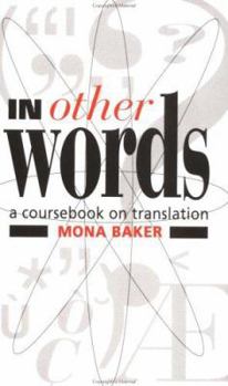 Paperback In Other Words: A Coursebook on Translation Book