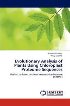 Paperback Evolutionary Analysis of Plants Using Chloroplast Proteome Sequences Book