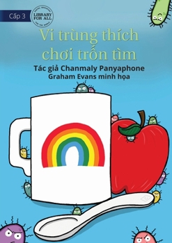 Paperback Germs Like To Play Hide And Seek - Vi trùng thích chơi trốn tìm [Vietnamese] Book