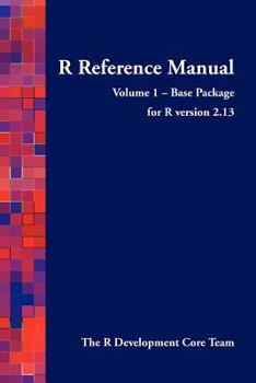 Paperback R Reference Manual - Volume 1 - Base Package - for R version 2.13 Book