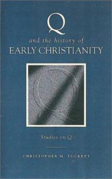 Hardcover Q and the History of Early Christianity: Studies on Q Book