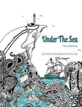 Paperback Under The Sea: Adult Coloring Book (Coloring Book for Grown Ups Book