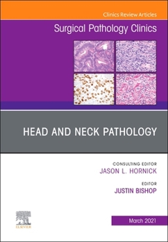 Hardcover Head and Neck Pathology, an Issue of Surgical Pathology Clinics: Volume 14-1 Book