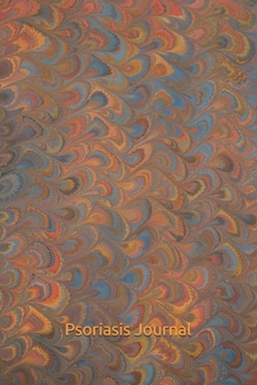 Psoriasis Journal: Psoriasis Symptoms Treatments Medications, Personal Health Care Diary, Skin Disease Management Notebook, Colorful Vintage Abstract Art Pattern Journal