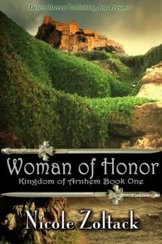 Woman of Honor (The Kingdom of Arnhem) - Book #1 of the Kingdom of Arnhem