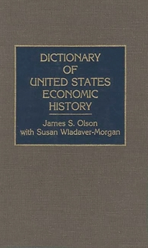 Hardcover Dictionary of United States Economic History Book