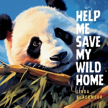 Paperback Help Me Save My Wild Home Book