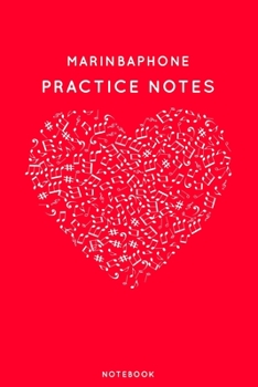 Marinbaphone Practice Notes: Red Heart Shaped Musical Notes Dancing Notebook for Serious Dance Lovers - 6"x9" 100 Pages Journal (Instrument Book Series)