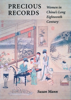 Paperback Precious Records: Women in China's Long Eighteenth Century Book