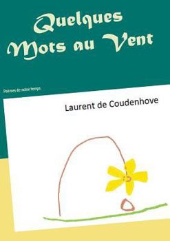 Paperback Quelques Mots au Vent: Poèmes de notre temps [French] Book
