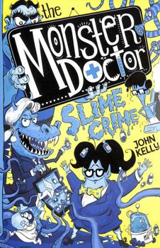 Paperback The Monster Doctor: Slime Crime Book