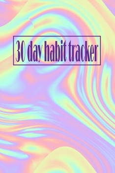 Paperback 30 day habit tracker: HOLOGRAPHIC version, 100 habits, one habit per page - Start your journey now! Book