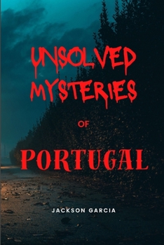 Paperback Unsolved Mysteries of Portugal Book