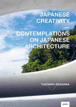 Hardcover Japanese Creativity: Contemplations on Japanese Architecture Book